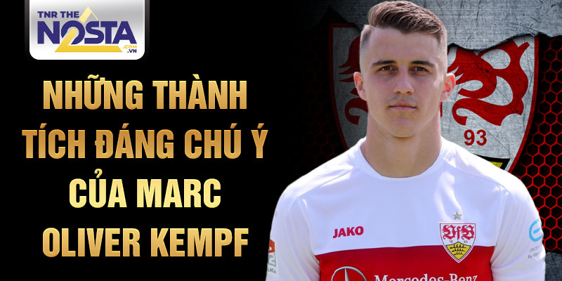 Những thành tích đáng chú ý của Marc Oliver Kempf