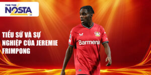 Tiểu sử và sự nghiệp của jeremie frimpong
