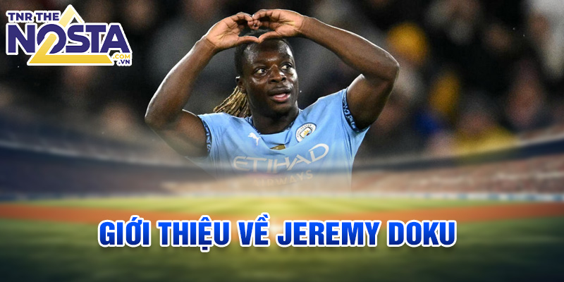 Giới thiệu về Jeremy Doku