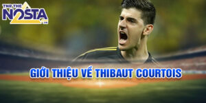 Giới thiệu về thibaut courtois